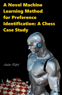 A Novel Machine Learning Method for Preference Identification: A Chess Case Study